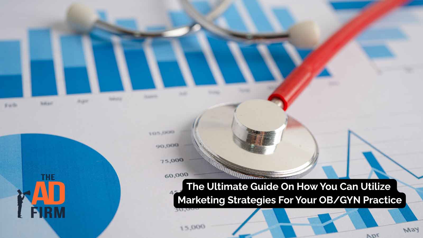 The Ultimate Guide On How You Can Utilize Marketing Strategies For Your OB_GYN Practice