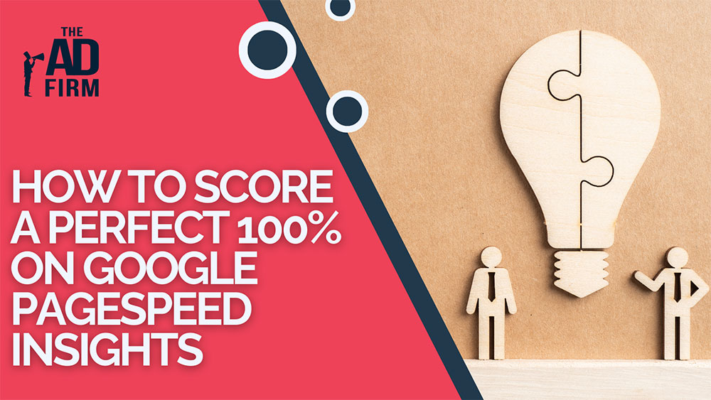 How to Score a Perfect 100% on Google Pagespeed Insights
