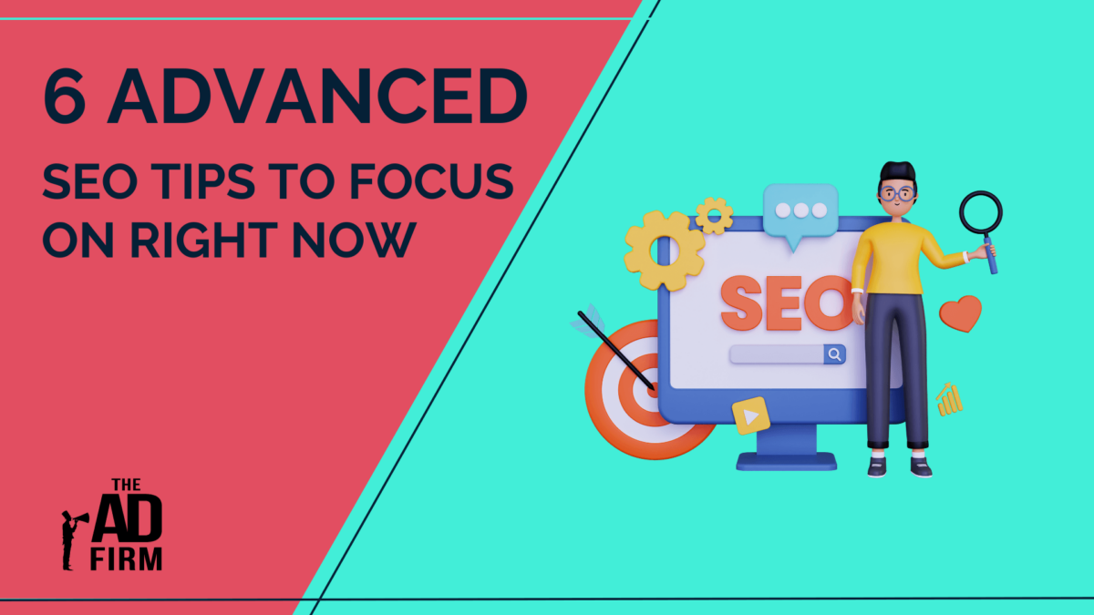 6 Advanced SEO Tips to Focus on Right Now