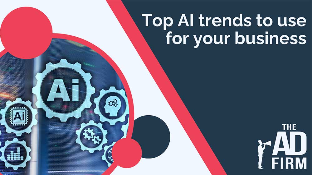 Top AI trends to use for your business