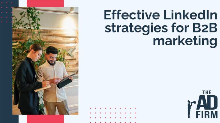 Effective LinkedIn Strategies for B2B Marketing