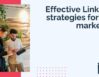 Effective LinkedIn Strategies for B2B Marketing
