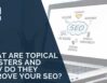 What are Topical Clusters and How Do They Improve Your SEO?
