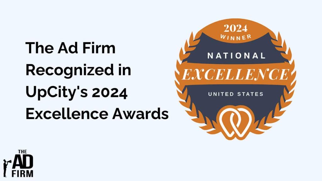 The Ad Firm Recognized in UpCity's 2024 Excellence Awards