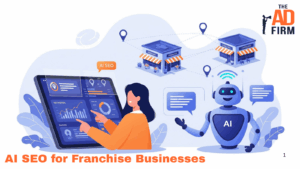 Illustration of a businesswoman working on AI-powered SEO strategies for franchise businesses with analytics charts around her, The Ad Firm branding visible.
