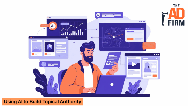 Illustration of a digital marketer using AI tools to analyze data and build topical authority, featuring dashboards, analytics charts, and The Ad Firm logo.