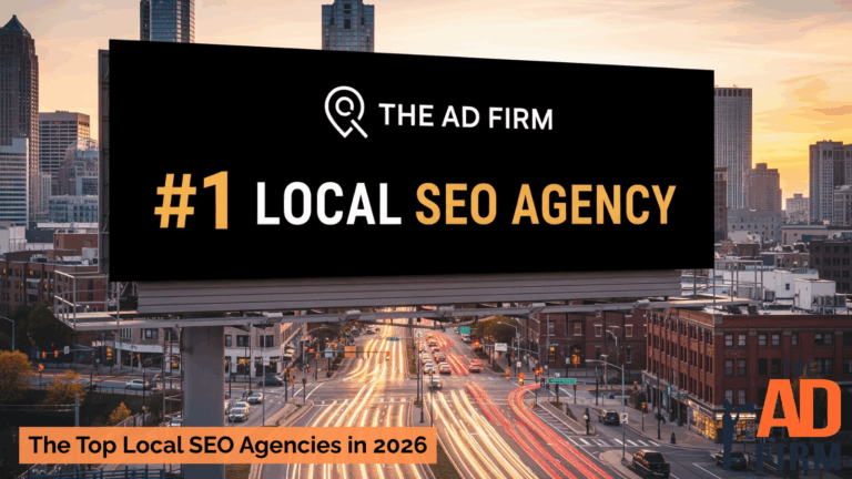 Billboard in a cityscape displaying “#1 Local SEO Agency” with The Ad Firm logo, representing top-performing SEO companies in 2026.