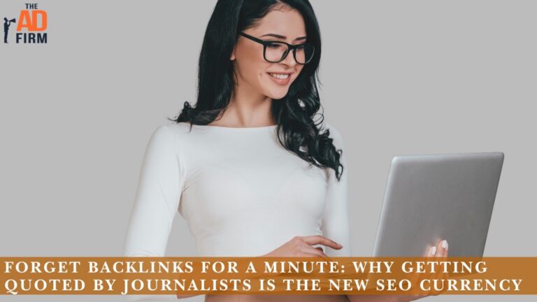 Forget Backlinks for a Minute: Why Getting Quoted by Journalists Is the New SEO Currency Forget Backlinks for a Minute: Why Getting Quoted by Journalists Is the New SEO Currency - #1 Rated SEO Company