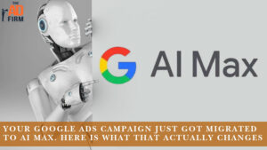 Your Google Ads Campaign Just Got Migrated to AI Max. Here Is What That Actually Changes.