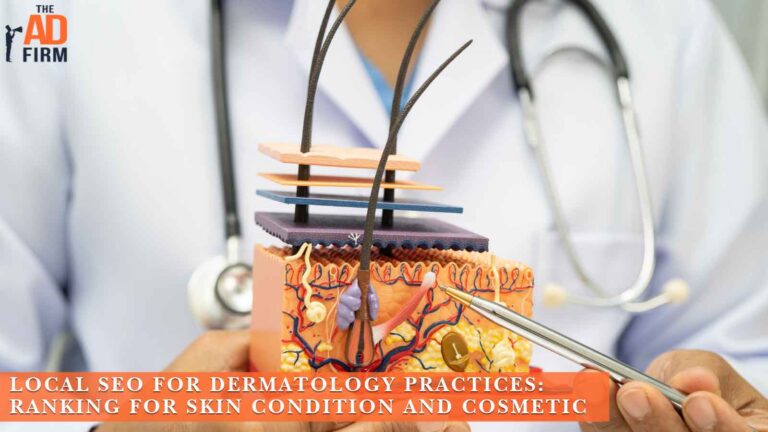 Local SEO for Dermatology Practices Ranking for Skin Condition and Cosmetic