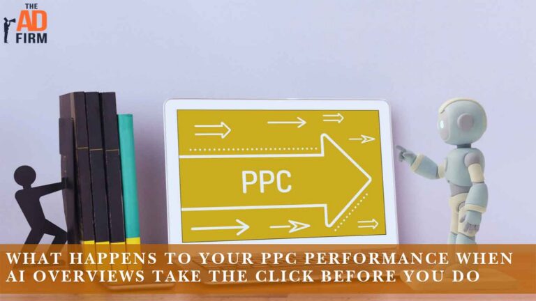 What Happens to Your PPC Performance When AI Overviews Take the Click Before You Do