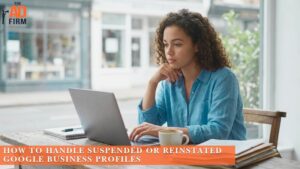 Business owner working on a laptop, with text about handling suspended or reinstated Google Business Profiles.